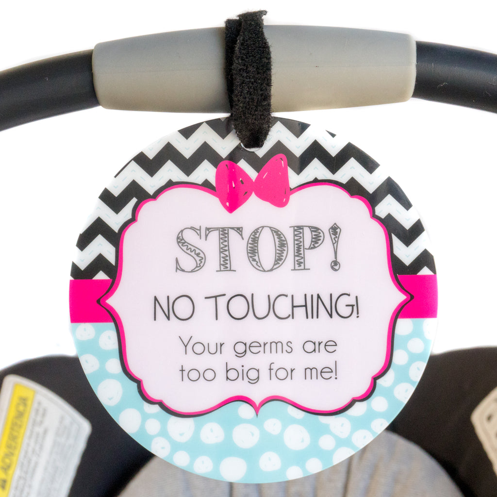 Stop No Touching Your Germs Are Too Big For Me Car Seat Sign – Three Little  Tots